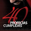 40 profecias Cumplidas por JA Perez