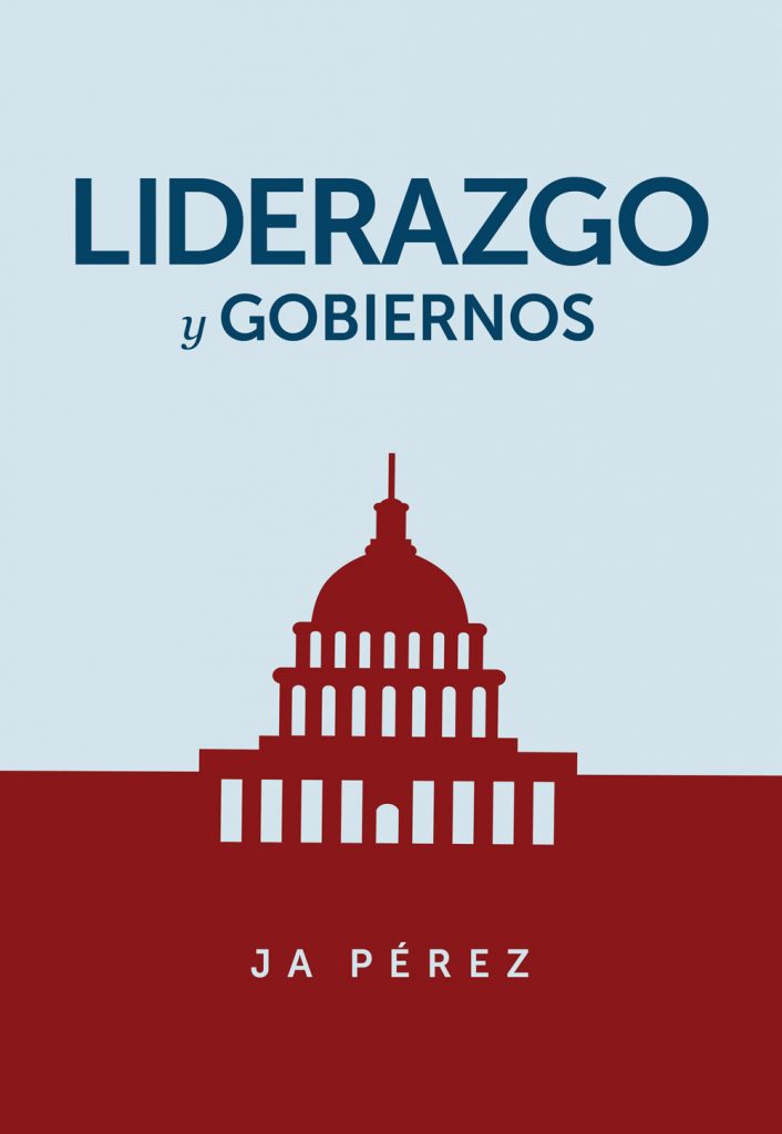 Liderazgo y Gobiernos por JA Perez