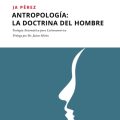 Antropología: La doctrina del Hombre