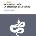 Hamartiología: La doctrina del Pecado