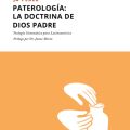 Paterología: La doctrina de Dios Padre