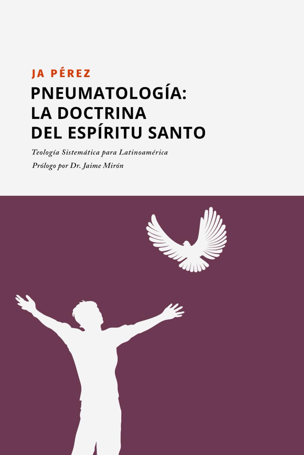 Pneumatología: La doctrina del Espíritu Santo