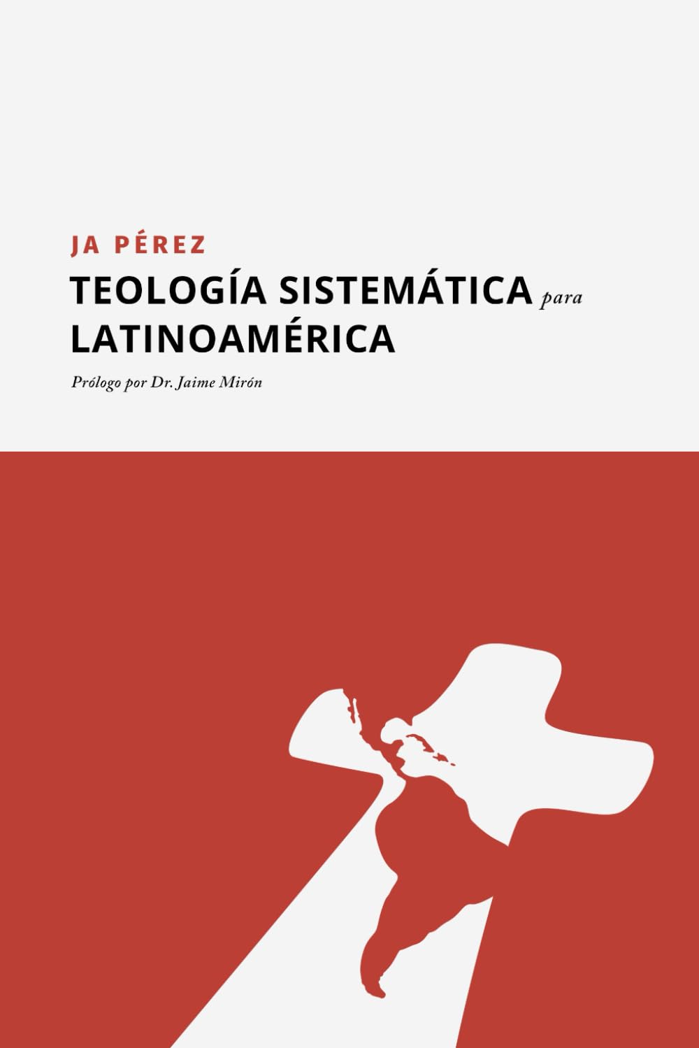 Teología Sistemática para Latinoamérica