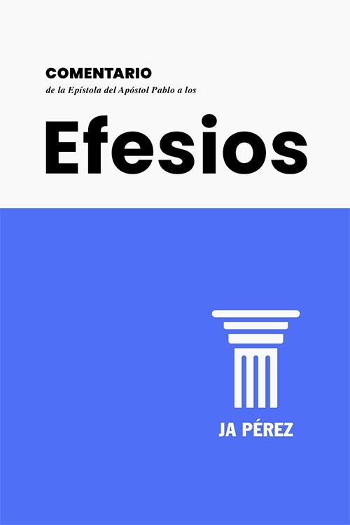Comentario de la Epístola del Apóstol Pablo a los Efesios
