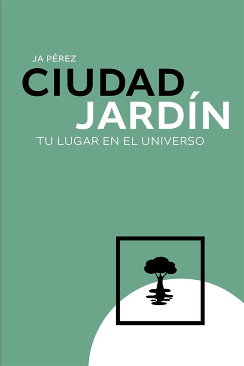 Ciudad Jardín: Tu lugar en el universo